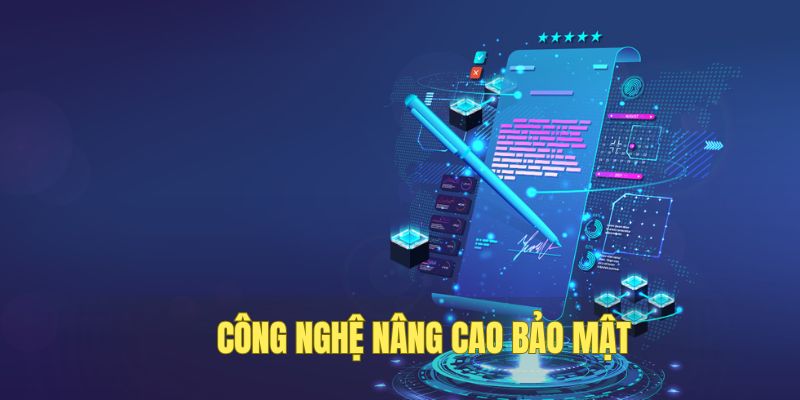 Chính sách bảo mật HUBET nêu nhiều công nghệ tích hợp