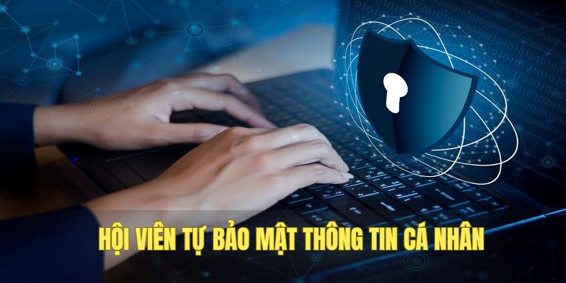 Bet thủ nâng cao ý thức giữ kín thông tin