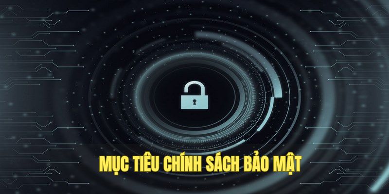 Mục tiêu của thương hiệu khi ra quy định bảo mật